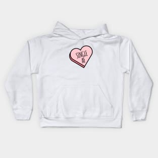 Single AF | Funny Valentine's Candy Heart Kids Hoodie